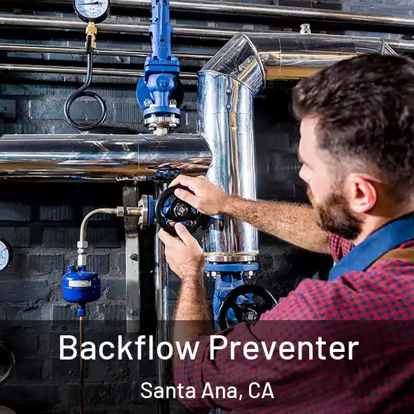  Backflow Preventer Santa Ana, CA