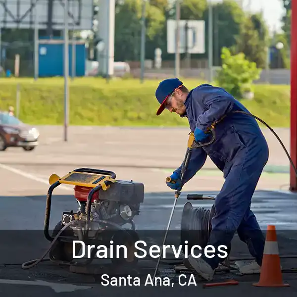  Drain Services Santa Ana, CA