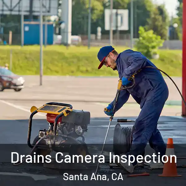  Drains Camera Inspection Santa Ana, CA