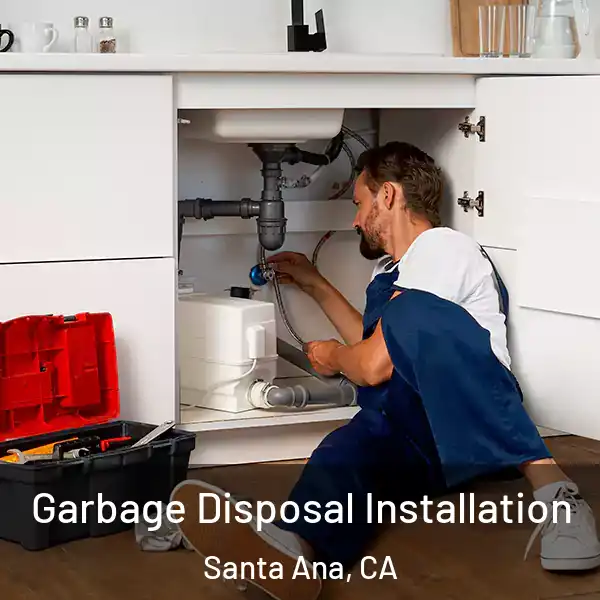  Garbage Disposal Installation Santa Ana, CA