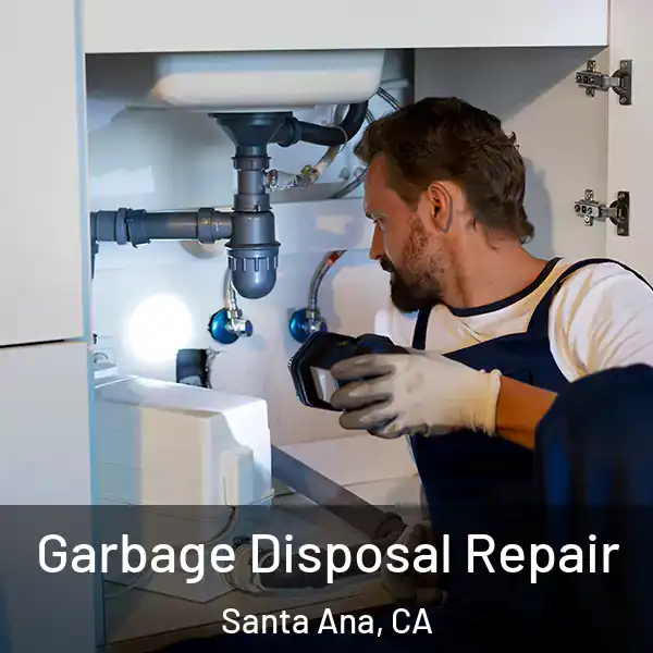  Garbage Disposal Repair Santa Ana, CA