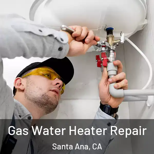  Gas Water Heater Repair Santa Ana, CA