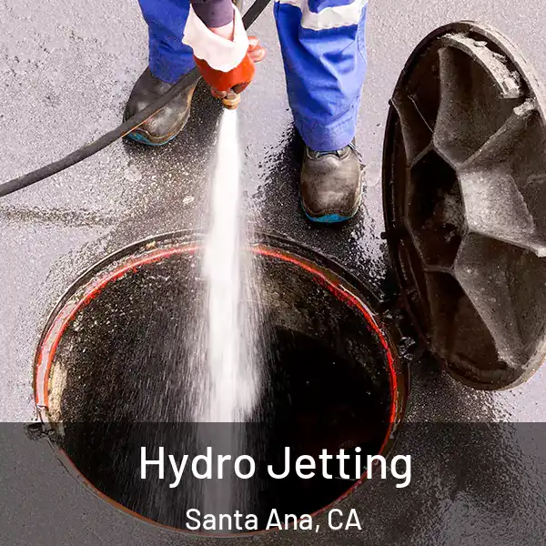  Hydro Jetting Santa Ana, CA