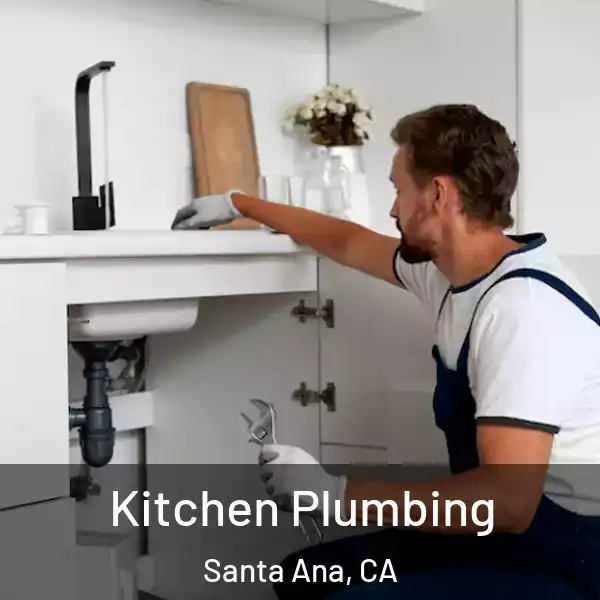  Kitchen Plumbing Santa Ana, CA