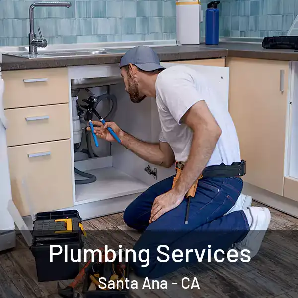  Plumbing Services Santa Ana - CA