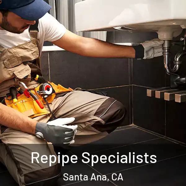  Repipe Specialists Santa Ana, CA