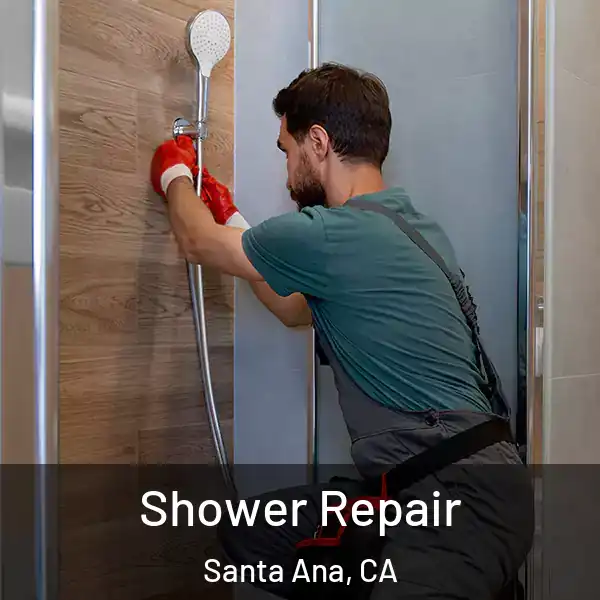  Shower Repair Santa Ana, CA