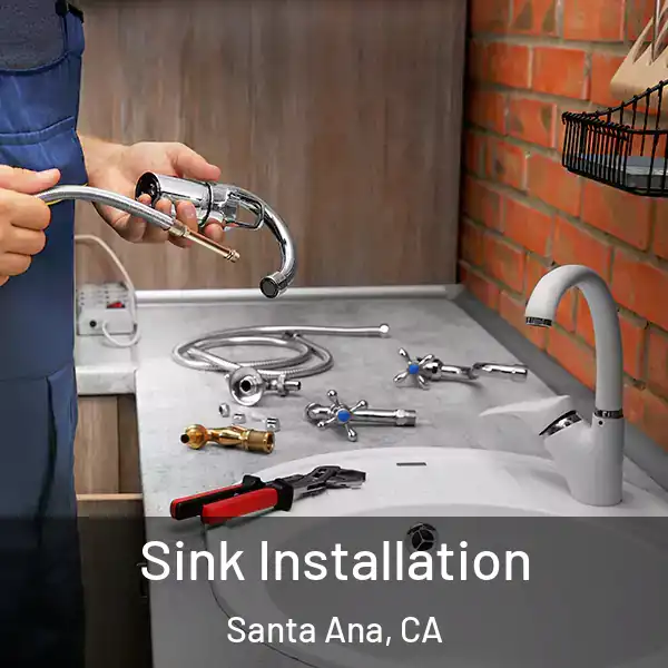  Sink Installation Santa Ana, CA