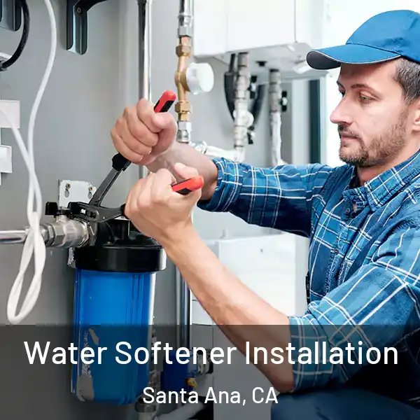  Water Softener Installation Santa Ana, CA